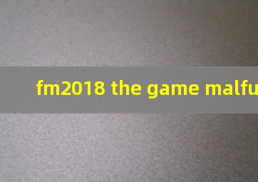 fm2018 the game malfunctioned